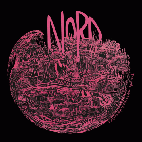 NORD : The Only Way to Reach the Surface